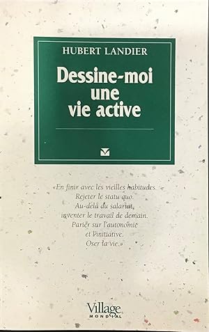 Image du vendeur pour Dessine-moi une vie active mis en vente par Le Bouquin Garni