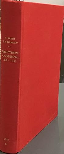 Seller image for Bibliotheca Calviniana, Les oeuvres de Jean calvin publies au XVIe sicle for sale by Le Bouquin Garni