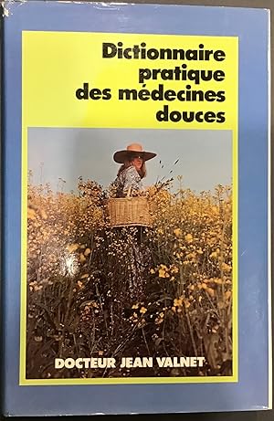 Image du vendeur pour Dictionnaire pratique des mdecines douces mis en vente par Le Bouquin Garni