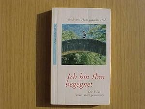 Bild des Verkufers fr Ich bin Ihm begegnet: Die Bibel beim Wort genommen zum Verkauf von Gabis Bcherlager