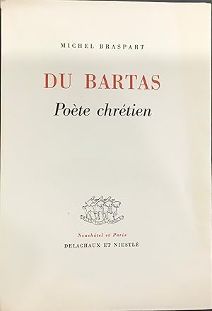 Seller image for Du Bartas, Pote chrtien for sale by Le Bouquin Garni