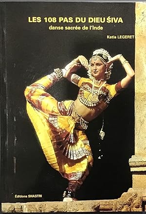 Seller image for Les 108 pas du Dieu Siva, Danse sacre de l'Inde for sale by Le Bouquin Garni