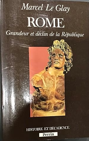 Bild des Verkufers fr Rome grandeur et dclin de la Rpublique zum Verkauf von Le Bouquin Garni