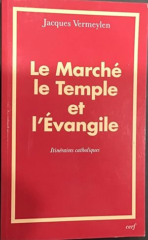 Seller image for Le March, Le Temple et L'vangile for sale by Le Bouquin Garni