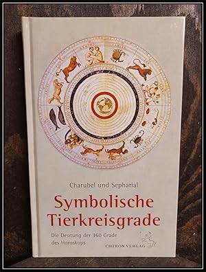 Seller image for Symbolische Tierkreisgrade. Die Deutung der 360 Grade des Horoskops. for sale by Antiquariat Johann Forster