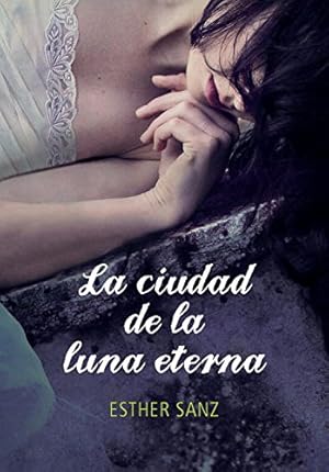 Imagen del vendedor de La ciudad de la luna eterna / City Of Eternal Moon (Spanish Edition) a la venta por LIBRERA OESTE