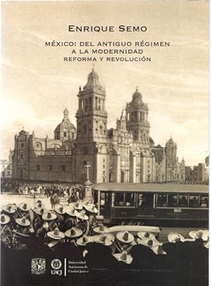 Imagen del vendedor de Mxico: del antiguo rgimen a la modernidad. Reforma y revolucin . a la venta por Librera Astarloa