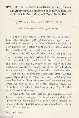 Imagen del vendedor de The Electrolytic Methods for The Detection and Approximate Estimation of Minute Quantities of Arsenic in Beer, Malt and Food Stuffs, etc. An original article from the Memoirs of the Literary and Philosophical Society of Manchester, 1904. a la venta por Cosmo Books