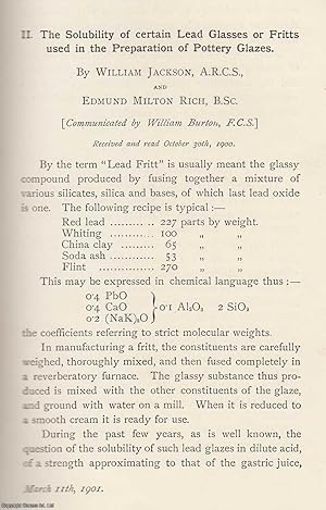 Seller image for The Solubility of certain Lead Glasses or Fritts used in The Preparation of Pottery Glazes. An original article from the Memoirs of the Literary and Philosophical Society of Manchester, 1901. for sale by Cosmo Books