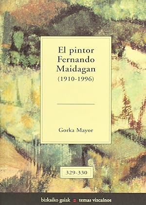Bild des Verkufers fr El pintor Fernando Maidagan (1910-1996) . zum Verkauf von Librera Astarloa