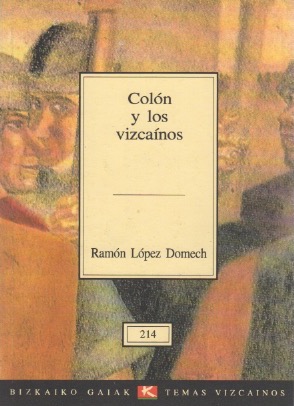 Bild des Verkufers fr Coln y los vizcanos . zum Verkauf von Librera Astarloa