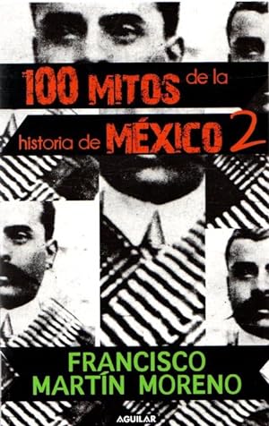 Bild des Verkufers fr 100 mitos de la historia de Mxico 2 . zum Verkauf von Librera Astarloa