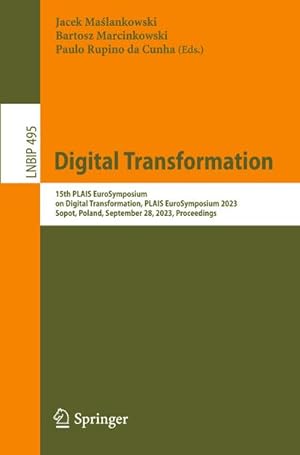 Bild des Verkufers fr Digital Transformation : 15th PLAIS EuroSymposium on Digital Transformation, PLAIS EuroSymposium 2023, Sopot, Poland, September 28, 2023, Proceedings zum Verkauf von AHA-BUCH GmbH