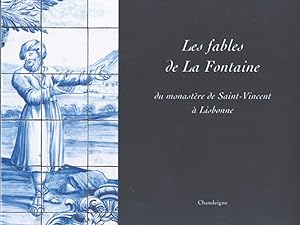 Seller image for Les fables de La fontaine du monast re de Saint-Vincent  Lisbonne : As fabulas de La Fontaine de Sao Vicente de Fora for sale by MULTI BOOK
