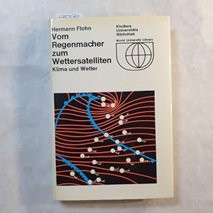 Seller image for Vom Regenmacher zum Wettersatelliten : Klima und Wetter for sale by Gebrauchtbcherlogistik  H.J. Lauterbach