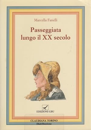 Seller image for Passeggiata lungo il XX secolo for sale by Arca dei libri di Lorenzo Casi