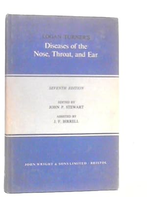 Imagen del vendedor de Logan Turner's Diseases of the Nose, Throat and Ear a la venta por World of Rare Books