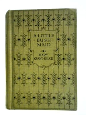 Seller image for A Little Bush Maid for sale by World of Rare Books
