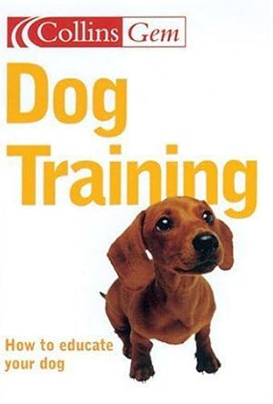 Seller image for Dog Training (Collins Gem) for sale by WeBuyBooks