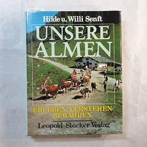 Seller image for Unsere Almen : erleben, verstehen, bewahren for sale by Gebrauchtbcherlogistik  H.J. Lauterbach