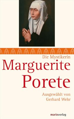 Bild des Verkufers fr Marguerite Porete: Ausgewhlt und eingeleitet von Gerhard Wehr (Die Mystiker) zum Verkauf von getbooks GmbH