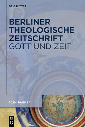 Bild des Verkufers fr Gott und Zeit: Religise und philosophische Zeitvorstellungen von der Antike bis zur Gegenwart (Berliner Theologische Zeitschrift, 37 (2020), Band 37) zum Verkauf von getbooks GmbH