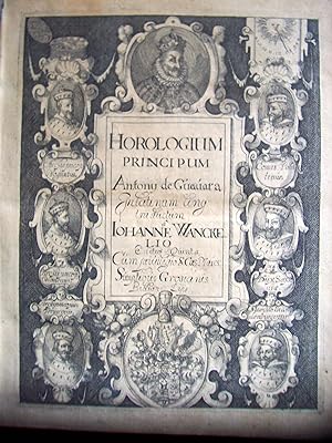 Horologium principum, Sive de vita M. Aurelii Imp. Libri III. Opera & studio J. Wanckel. Editio q...