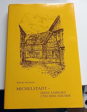 Bild des Verkufers fr Michelstadt - seine Familien und ihre Huser zum Verkauf von Bcherwelt Wagenstadt