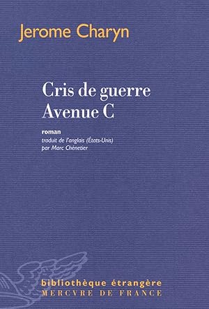 Cris de guerre Avenue C