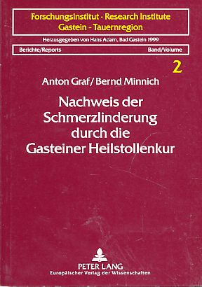 Nachweis der Schmerzlinderung durch die Gasteiner Heilstollenkur. Ergebnisse einer psychologische...