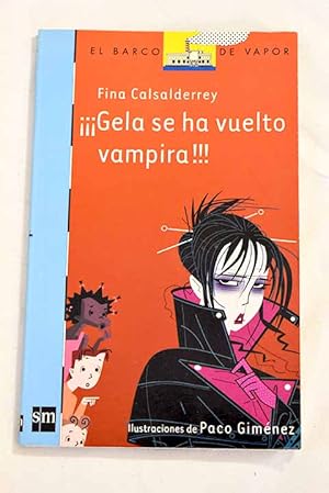 Imagen del vendedor de Gela se ha vuelto vampira! a la venta por Alcan Libros