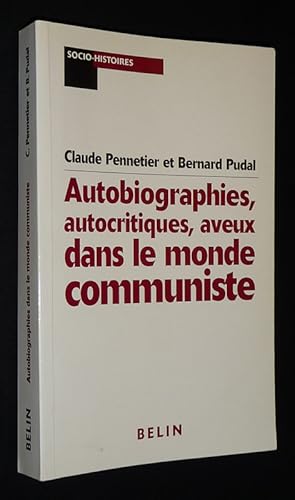 Seller image for Autobiographies, autocritiques, aveux dans le monde communiste for sale by Abraxas-libris