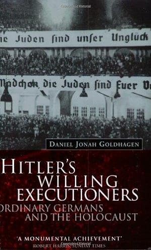 Bild des Verkufers fr Hitler's Willing Executioners: Ordinary Germans and the Holocaust zum Verkauf von WeBuyBooks