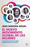 Seller image for El nuevo movimiento global de las mujeres: construir crculos para transformar el mundo for sale by Agapea Libros