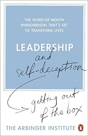 Seller image for Leadership and Self-Deception: Getting out of the Box for sale by WeBuyBooks 2