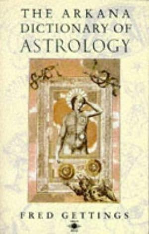 Seller image for The Arkana Dictionary of Astrology (Arkana S.) for sale by WeBuyBooks 2