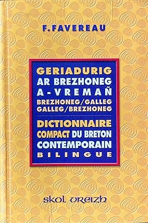 Geriadurig ar Brezhoneg a-vremañ / Dictionnaire compact du Breton contemporain