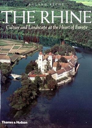 Immagine del venditore per The Rhine: Culture and Landscape at the Heart of Europe venduto da WeBuyBooks