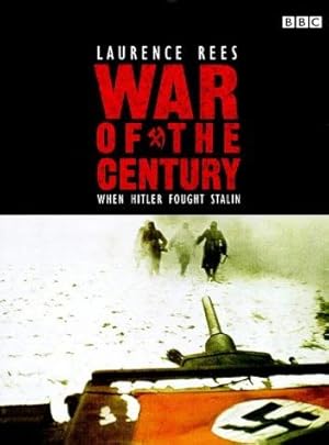 Bild des Verkufers fr The War of the Century: When Hitler Fought Stalin zum Verkauf von WeBuyBooks