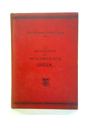 Bild des Verkufers fr Matriculation and Intermediate Greek zum Verkauf von World of Rare Books