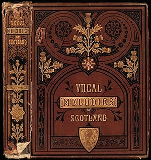 The Queen's Edition of The Vocal Melodies of Scotland arranged with Symphonies and Accompaniments...