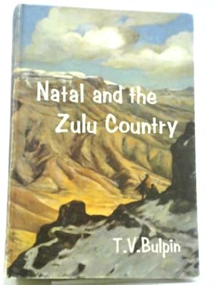 Imagen del vendedor de Natal and the Zulu Country a la venta por World of Rare Books