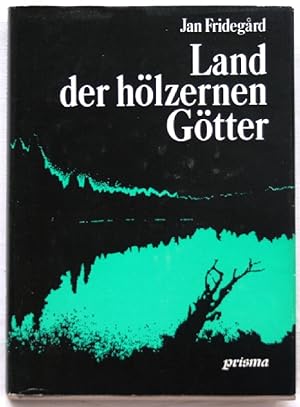 Bild des Verkufers fr Land der hlzernen Gtter Kulturgeschichtlicher Roman zum Verkauf von Peter-Sodann-Bibliothek eG