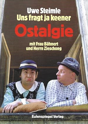 Uns fragt ja keener Ostalgie Texte für Ilse Bähnert und Günter Zieschong