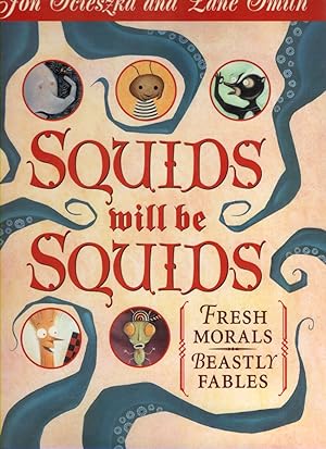 Imagen del vendedor de Squids Will Be Squids Fresh Morals Beastly Fables a la venta por McCormick Books