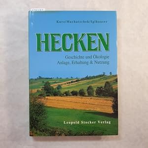 Imagen del vendedor de Hecken : Geschichte und kologie ; Anlage, Erhaltung & Nutzung a la venta por Gebrauchtbcherlogistik  H.J. Lauterbach