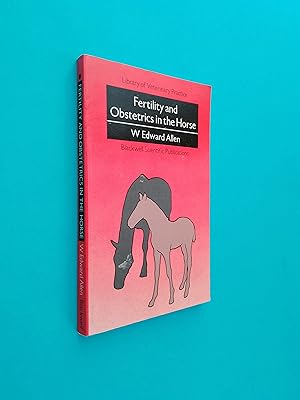 Fertility & Obstetrics in the Horse (Library of Veterinary Practice)