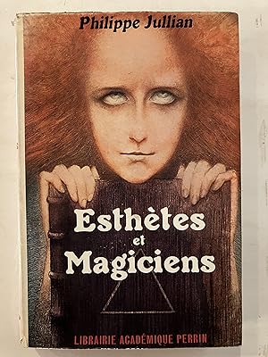 Esthètes et magiciens; l'art fin de siècle