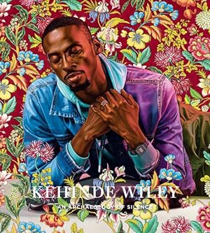 Seller image for Kehinde Wiley : The Archaeology of Silence for sale by GreatBookPrices