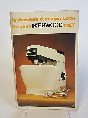 Immagine del venditore per Instruction & Recipe Book for your Kenwood Chef - Instruction & Recipe Book: Edition No. 15 venduto da CURIO